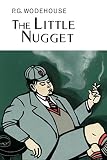 Wodehouse, P.G.: The Little Nugget Wodehouse, P.G.: The Little Nugget