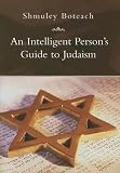 Boteach, Shmuley: An Intelligent Person's Guide to Judaism Boteach, Shmuley: An Intelligent Person's Guide to Judaism