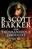 Bakker, R. Scott: The Thousandfold Thought: The Prince of Nothing  book 3