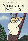 Wodehouse, P.G.: Money for Nothing Wodehouse, P.G.: Money for Nothing