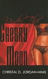 Joran-mims, Christal: Under The Cherry Moon Joran-mims, Christal: Under The Cherry Moon
