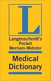 Langenscheidt Publishers Staff: Merriam-Webster Pocket Medical Dictionary Langenscheidt Publishers Staff: Merriam-Webster Pocket Medical Dictionary