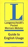 Langenscheidt Editorial Staff: Langenscheidt's Pocket Merriam Webster Guide to English Usage Langenscheidt Editorial Staff: Langenscheidt's Pocket Merriam Webster Guide to English Usage