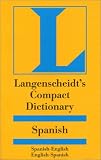 Langenscheidt Editorial Staff: Langenscheidt's Compact Spanish Dictionary: Spanish-English English-Spanish Langenscheidt Editorial Staff: Langenscheidt's Compact Spanish Dictionary: Spanish-English English-Spanish