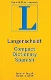 Langenscheidt Editorial Staff: Langenscheidt Compact Spanish Dictionary Langenscheidt Editorial Staff: Langenscheidt Compact Spanish Dictionary
