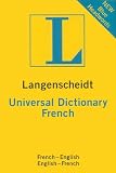 Langenscheidt: Langenscheidt's Universal French Dictionary: French-English English-French Langenscheidt: Langenscheidt's Universal French Dictionary: French-English English-French