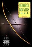 Massey, Jay: The Traditional Bowyer's Bible Massey, Jay: The Traditional Bowyer's Bible