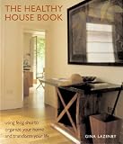 Lazenby, Gina: The Healthy House Book Lazenby, Gina: The Healthy House Book