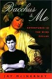 McInerney, Jay: Bacchus & Me: Adventures in the Wine Cellar