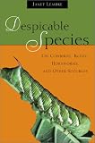 Lembke, Janet: Despicable Species: On Cowbirds, Kudzu, Hornworms, and Other Scourges Lembke, Janet: Despicable Species: On Cowbirds, Kudzu, Hornworms, and Other Scourges