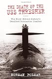 Polmar, Norman: The Death of the Uss Thresher