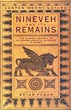 Layard, Austen Henry: Ninevah and Its Remains: A Narrative of an Expedition to Assyria
