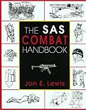 Lewis, John E.: The Sas Combat Handbook