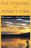Lawson, Mike: Fly Fishing the Henry's Fork