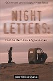Schultheis, Rob: Night Letters: Inside Wartime Afghanistan
