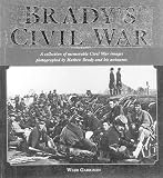Garrison, Webb: Brady's Civil War Garrison, Webb: Brady's Civil War