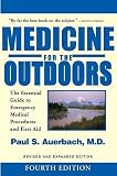 Auerbach, Paul S.: Medicine for the Outdoors: The Essential Guide to Emergency Medical Procedures and First Aid