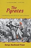 Fraser, George MacDonald: The Pyrates Fraser, George MacDonald: The Pyrates