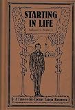 Fowler, Nathaniel C.: Starting in Life : A Turn-of-the-Century Career Handbook