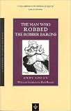 Logan, Andy: The Man Who Robbed the Robber Barons