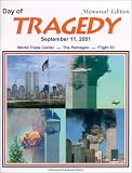 Shangle, Robert D.: The Day of Tragedy: September 11, 2001  World Trade Center-The Pentagon-Flight 93