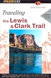 Fanselow, Julie: Traveling the Lewis and Clark Trail