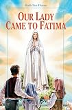 Hume, Ruth, F.: Our Lady Came to Fatima Hume, Ruth, F.: Our Lady Came to Fatima