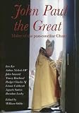 Oddie, William: John Paul The Great: Maker Of The Post-conciliar Church Oddie, William: John Paul The Great: Maker Of The Post-conciliar Church