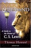 Howard, Thomas: Narnia And Beyond: A Guide to the Fiction of C. S. Lewis