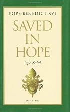 Saved in Hope: Spe Salvi by Pope Benedict…