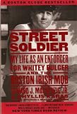 Karas, Phyllis: Street Solidier: My Life as an Enforcer for Whitey Bulger and the Boston Irish Mob