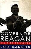 Governor Reagan: His Rise to Power (1586480308) by Cannon, Lou Cannon, Lou: Governor Reagan: His Rise to Power