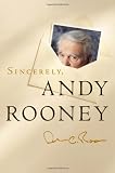 Rooney, Andrew A.: Sincerely, Andy Rooney