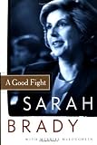 Brady, Sarah: A Good Fight Brady, Sarah: A Good Fight