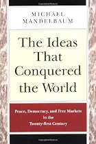 The Ideas that Conquered the World: Peace,&hellip;