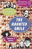 Epstein, Lawrence J.: The Haunted Smile: The Story of Jewish Comedians in America