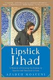 Moaveni, Azadeh: Lipstick Jihad: A Memoir of Growing Up Iranian in America and American in Iran