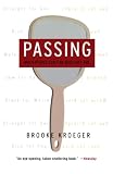 Kroeger, Brooke: Passing: When People Can't Be Who They Are