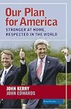Edwards, John: Our Plan for America: Stronger at Home, Respected in the World