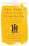 Deng, Benson: They Poured Fire on Us from the Sky: The True Story of Three Lost Boys from Sudan
