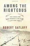 Satloff, Robert: Among the Righteous: Lost Stories from the Holocaust's Long Reach into Arab Lands Satloff, Robert: Among the Righteous: Lost Stories from the Holocaust's Long Reach into Arab Lands