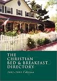 Sanna, Ellyn: The Christian Bed & Breakfast Directory: 2002-2003 Edition