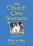 Jantz, Stan: The Church Case Scenario: How to Survive and Thrive in Church Jantz, Stan: The Church Case Scenario: How to Survive and Thrive in Church