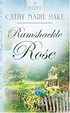 Hake, Cathy Marie: Ramshackle Rose
