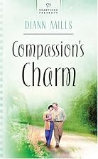 Compassion's Charm by DiAnn Mills