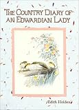 Holden, Edith: The Country Diary of an Edwardian Lady Holden, Edith: The Country Diary of an Edwardian Lady