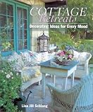 Schlang, Lisa Jill: Cottage Retreats: Decorating Ideas for Every Mood Schlang, Lisa Jill: Cottage Retreats: Decorating Ideas for Every Mood