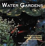 [???]: Water Gardens: A Guide to Creating, Caring For, and Enjoying Aquatic Landscaping