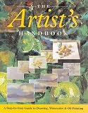 Gair, Angela: The Artist's Handbook: A Step-By-Step Guide to Drawing, Watercolor, & Oil Painting Gair, Angela: The Artist's Handbook: A Step-By-Step Guide to Drawing, Watercolor, & Oil Painting