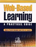 Seamon, Mary Ploski: Web Based Learning: A Practical Guide Seamon, Mary Ploski: Web Based Learning: A Practical Guide